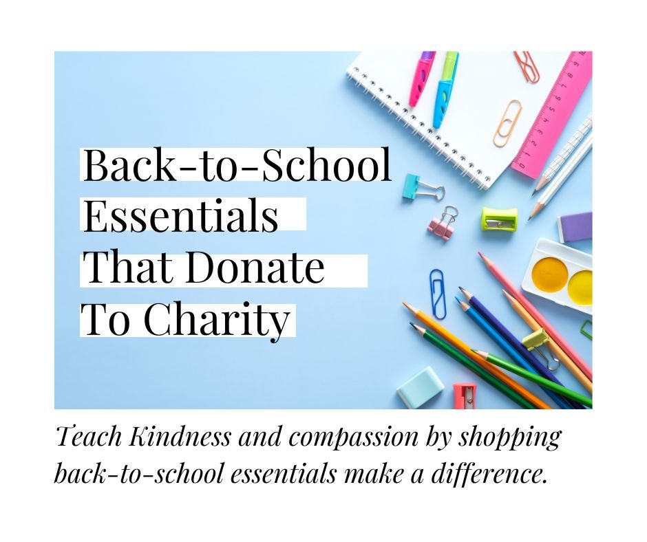 Back-to-School Essentials That Donate To Charity - The Kindness Cause