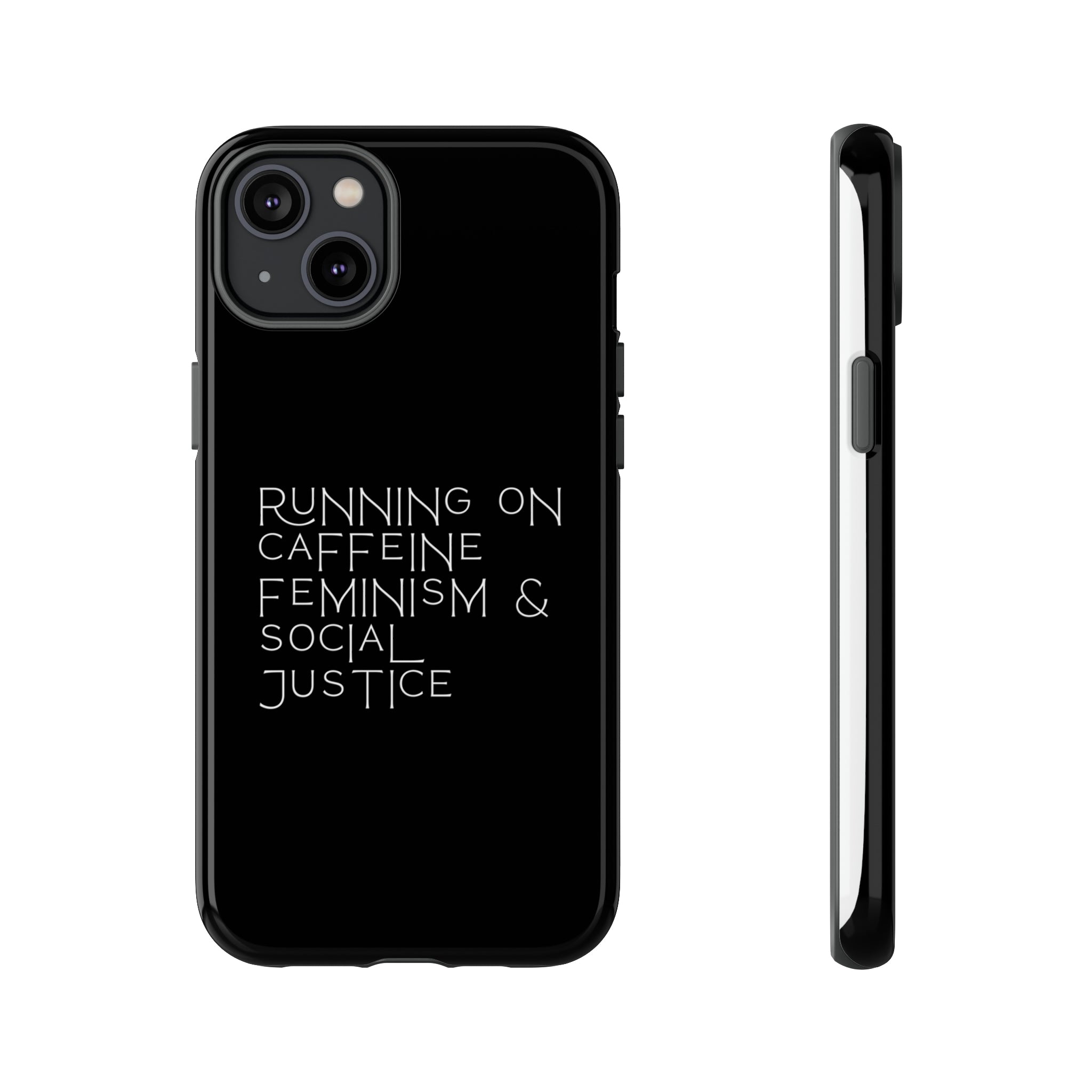 Running on Caffeine Feminism & Social Justice Double Layer Phone Cases
