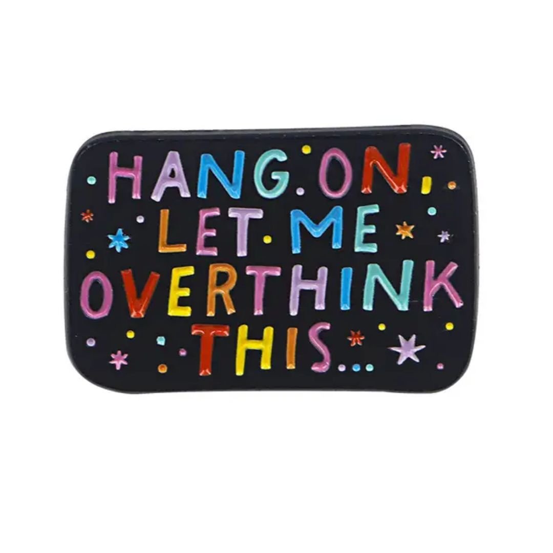 Let Me Overthink This Enamel Lapel Pin - The Kindness Cause