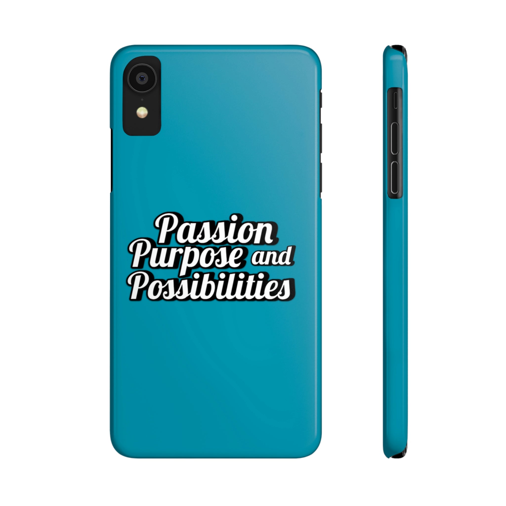 Passion Purpose and Possibilities Slim Phone Cases