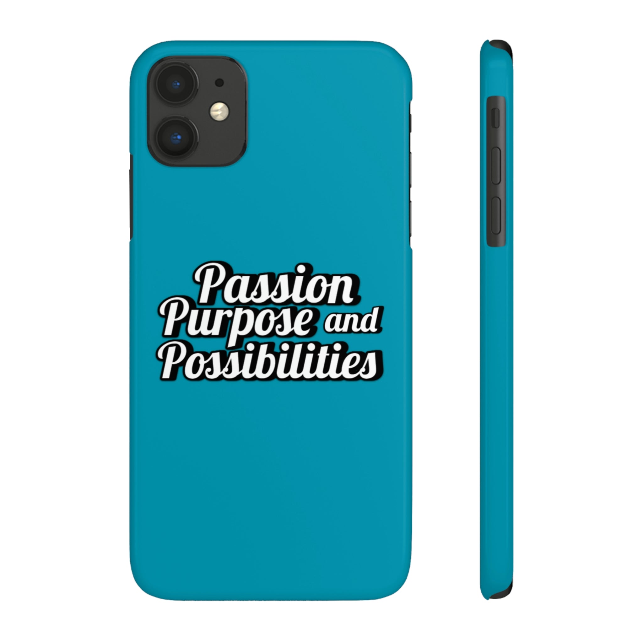 Passion Purpose and Possibilities Slim Phone Cases