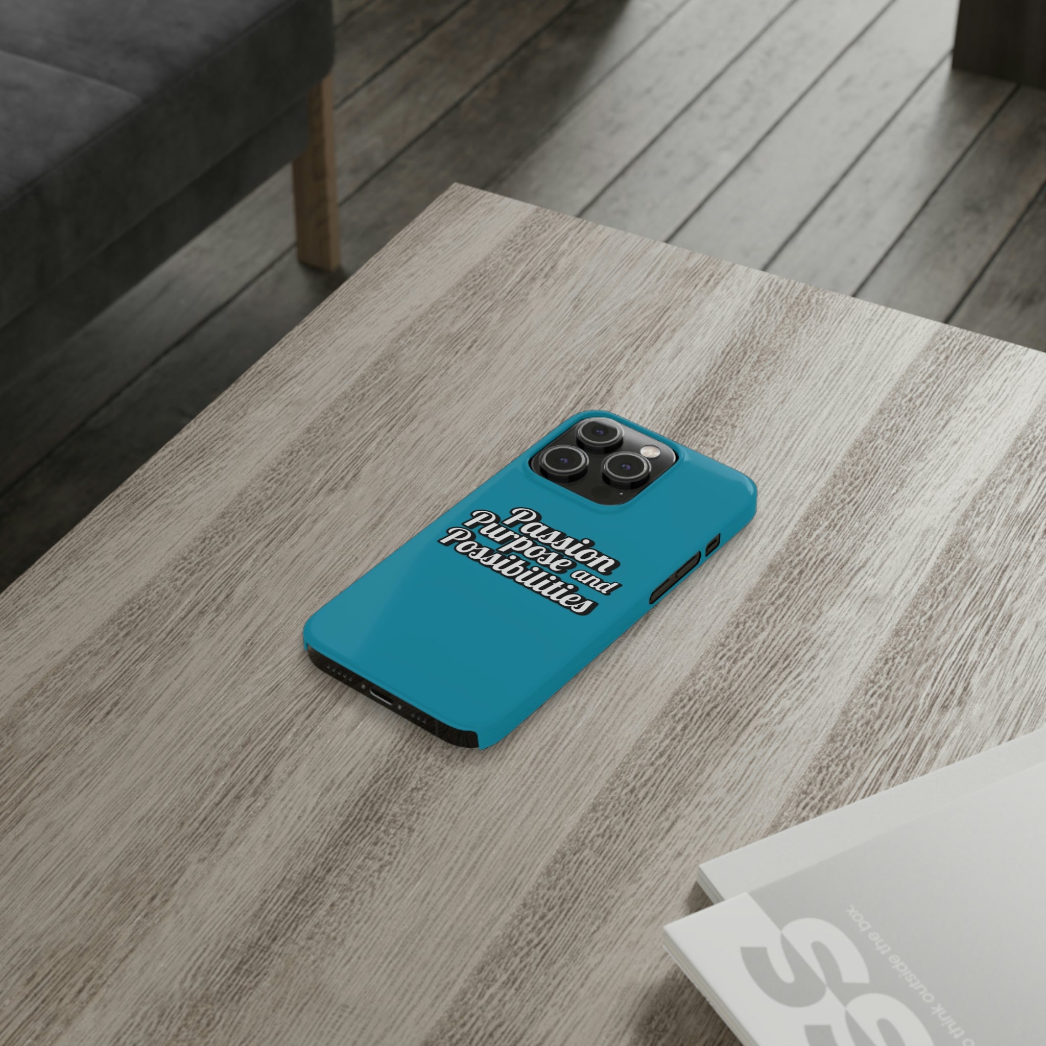 Passion Purpose and Possibilities Slim Phone Cases