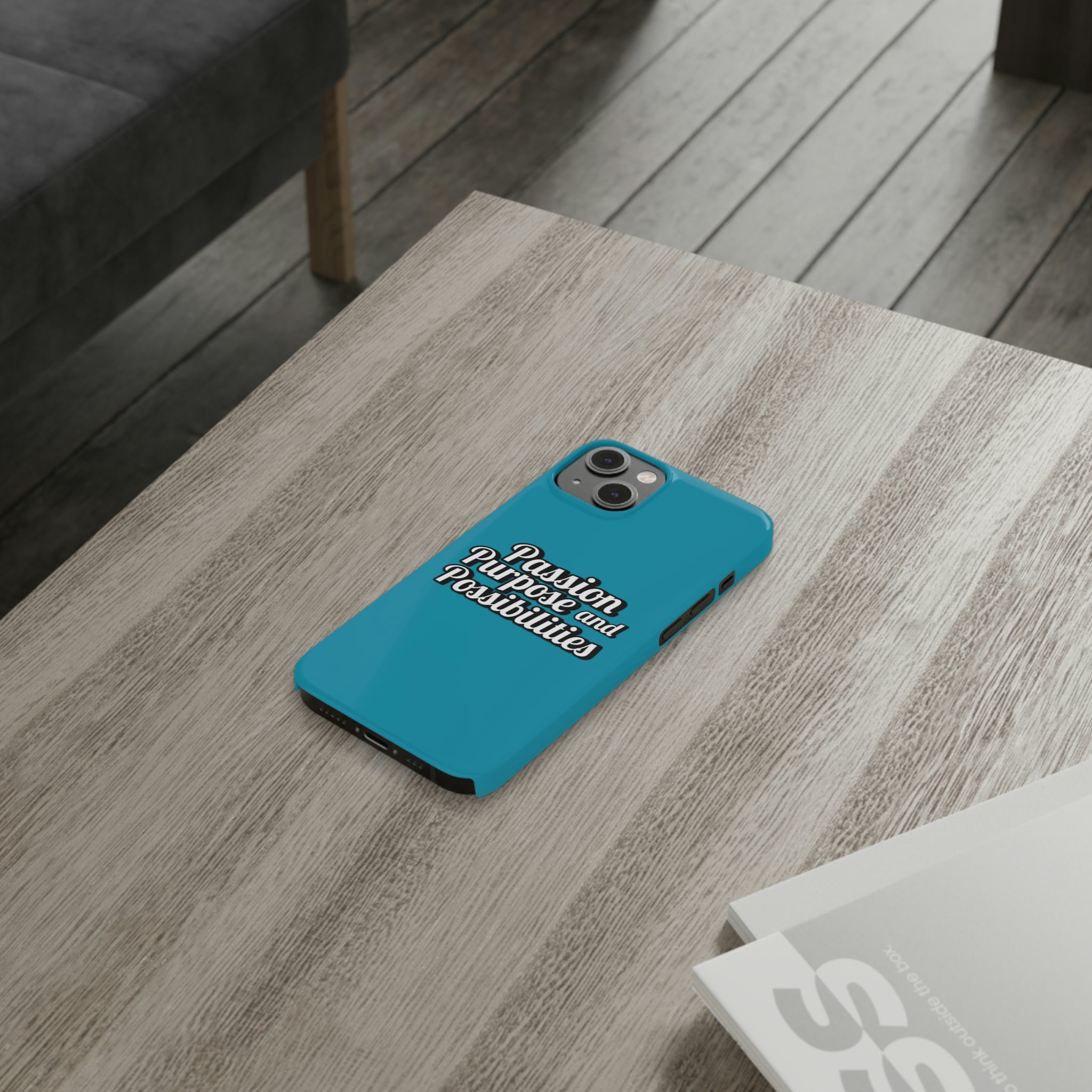 Passion Purpose and Possibilities Slim Phone Cases