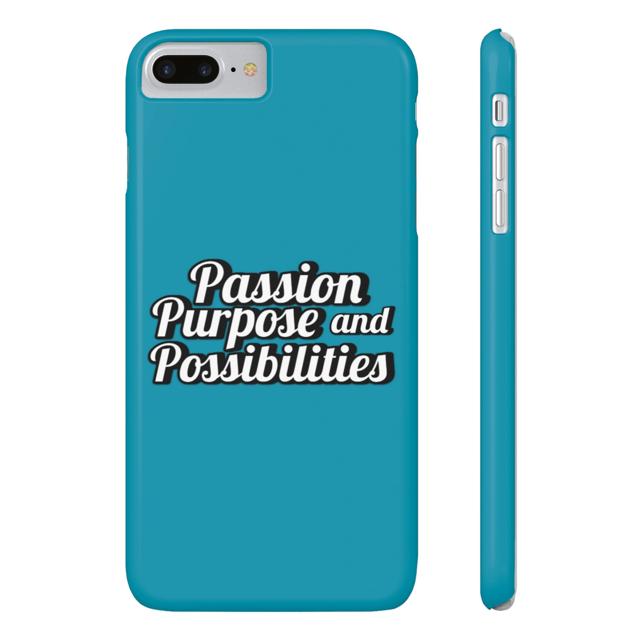 Passion Purpose and Possibilities Slim Phone Cases