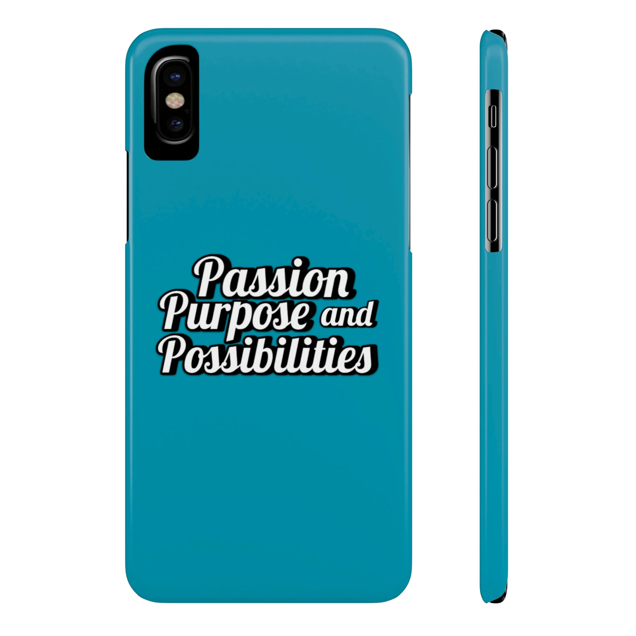 Passion Purpose and Possibilities Slim Phone Cases