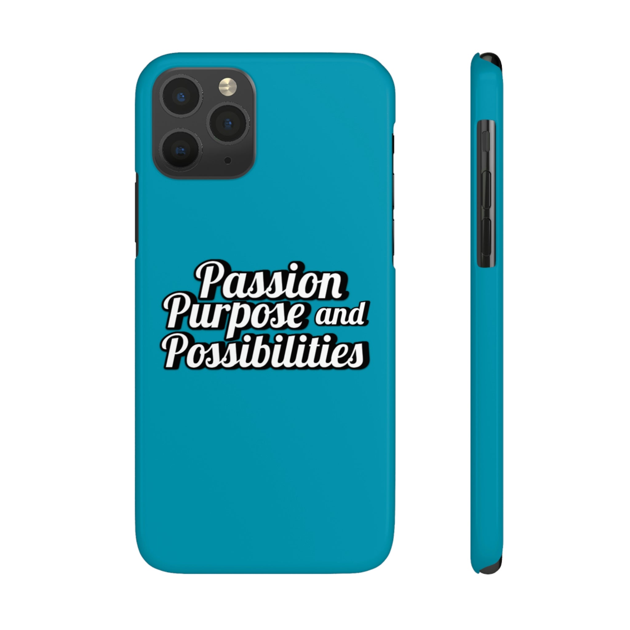 Passion Purpose and Possibilities Slim Phone Cases