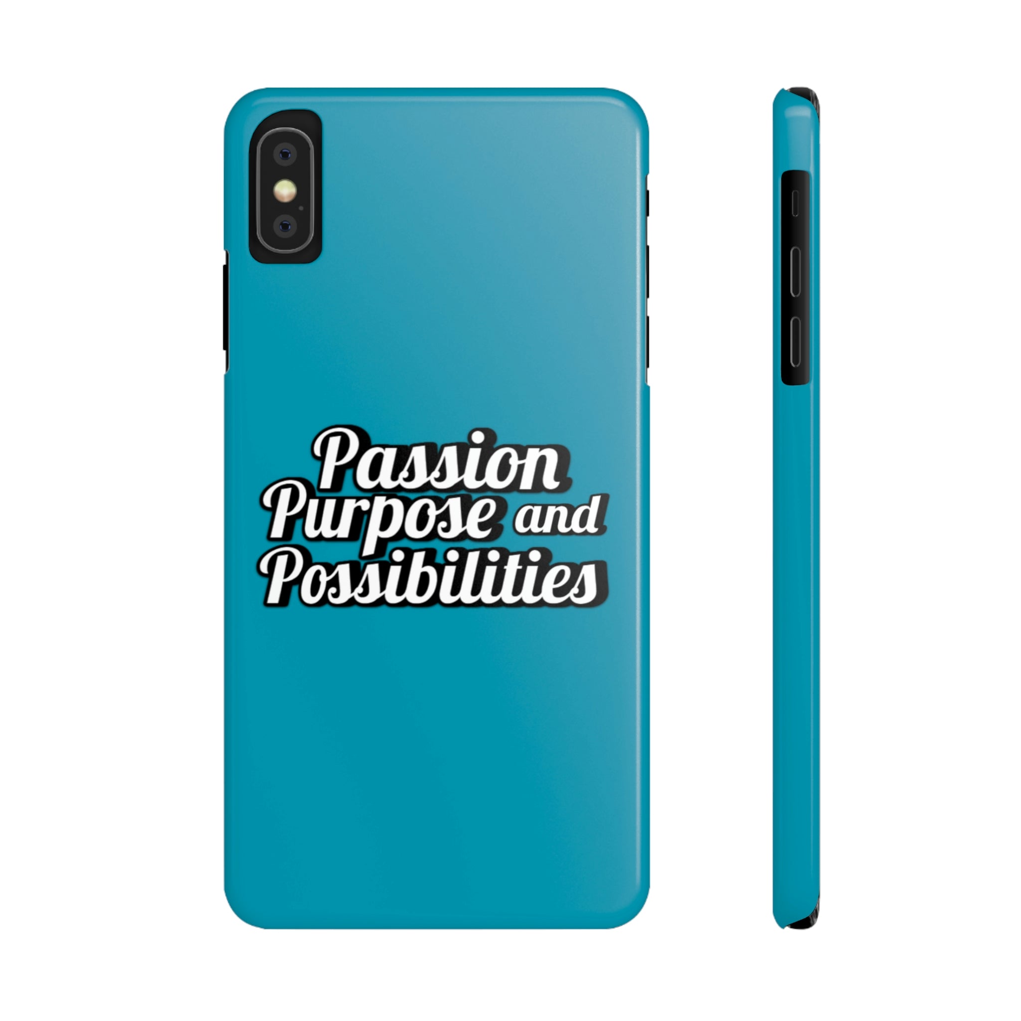 Passion Purpose and Possibilities Slim Phone Cases