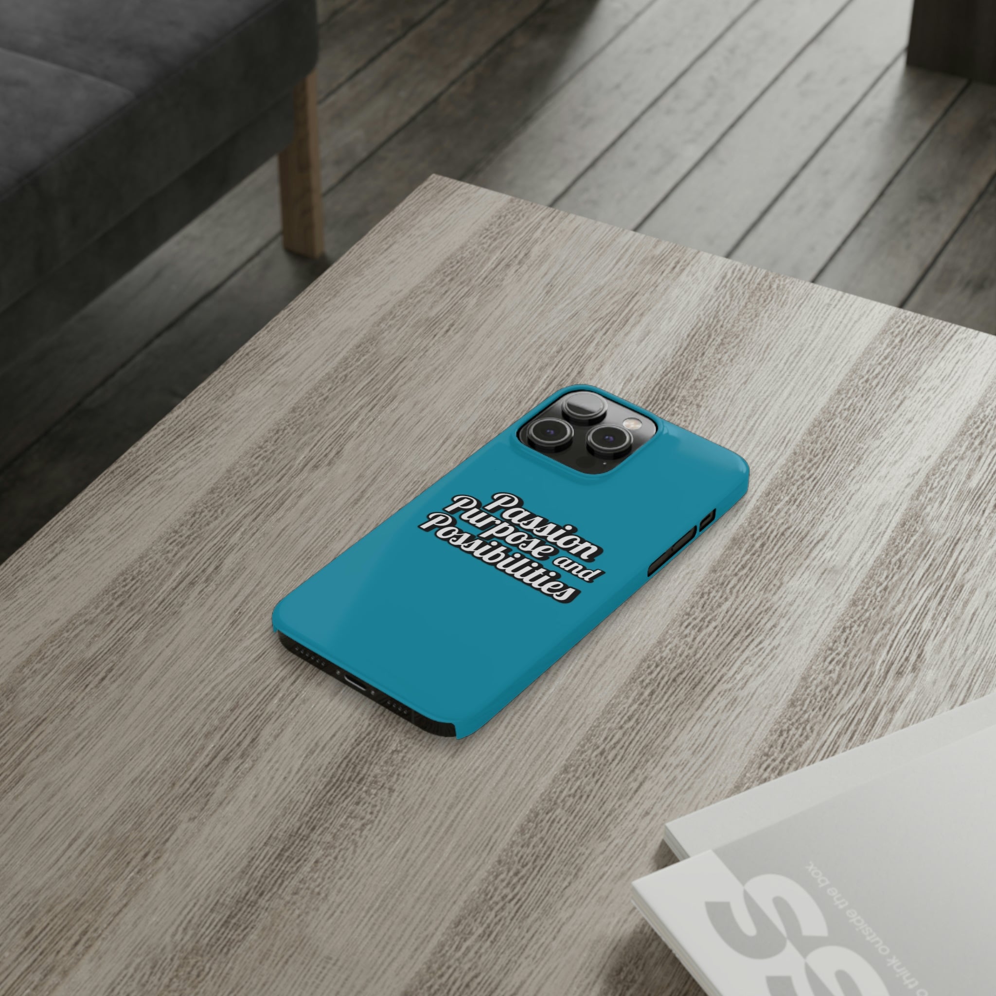 Passion Purpose and Possibilities Slim Phone Cases