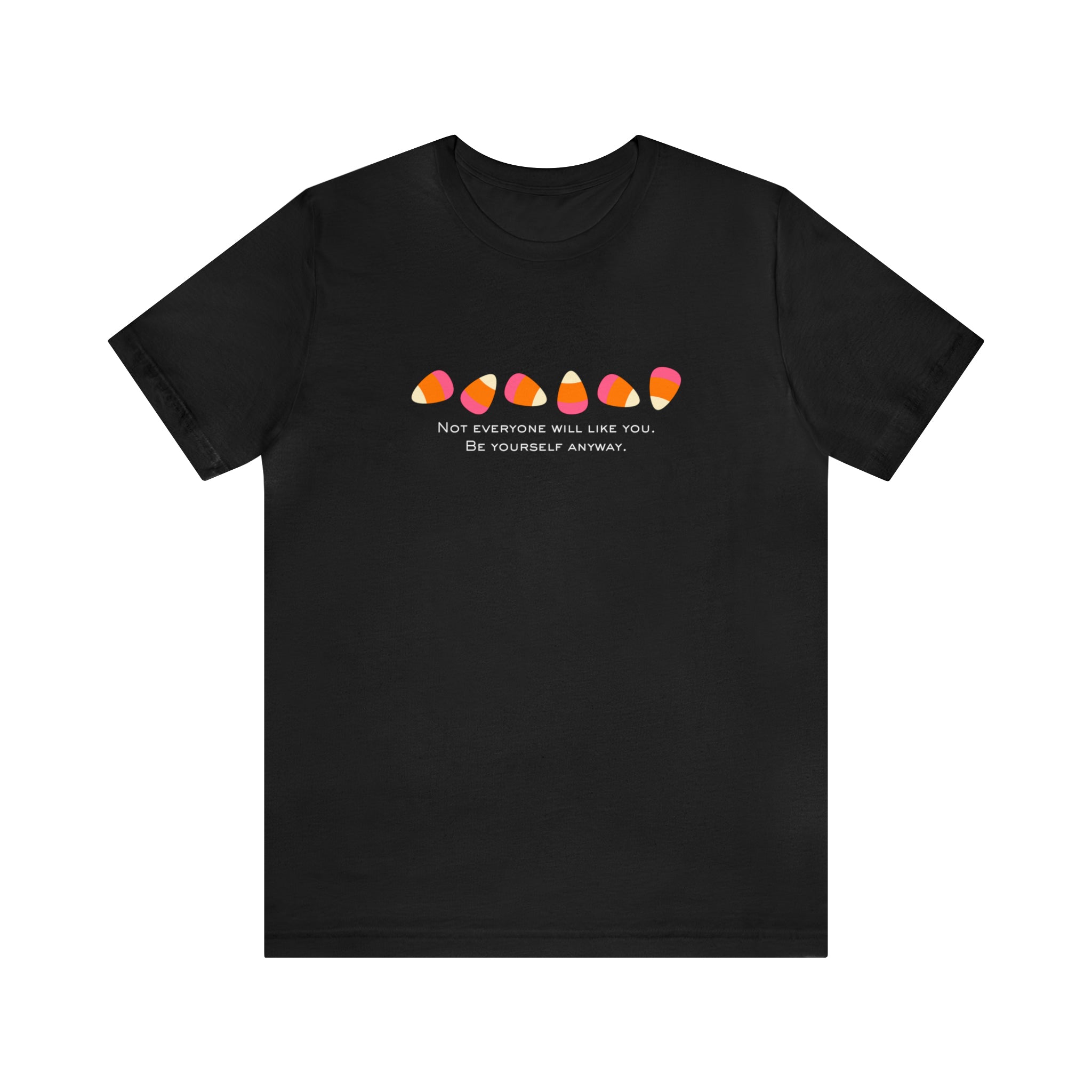 Candy Corn Not Everyone Will Like You Unisex Jersey Short Sleeve Tee - The Kindness Cause