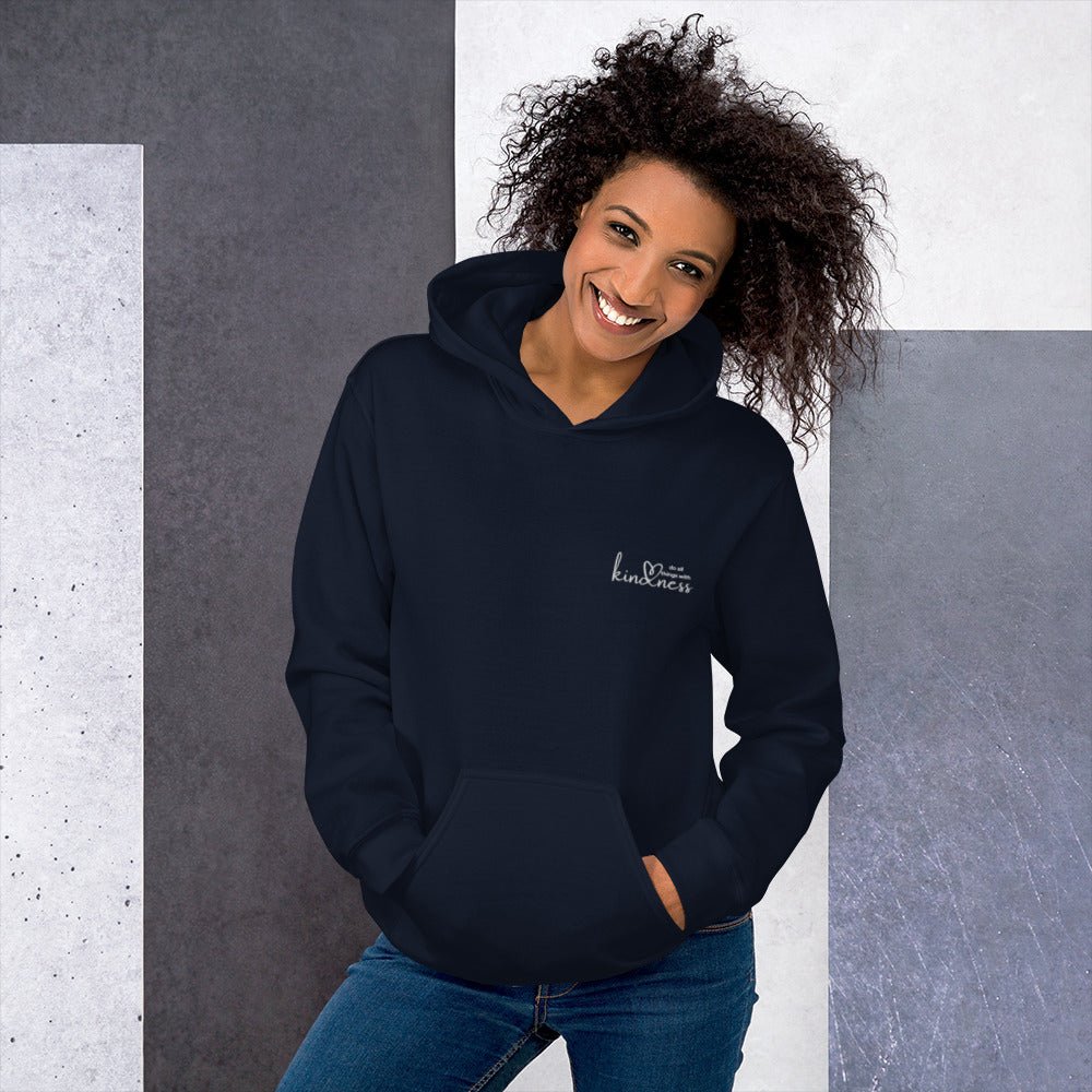 Do All Things with Kindness Embroidered Adult Unisex Hoodie - The Kindness Cause