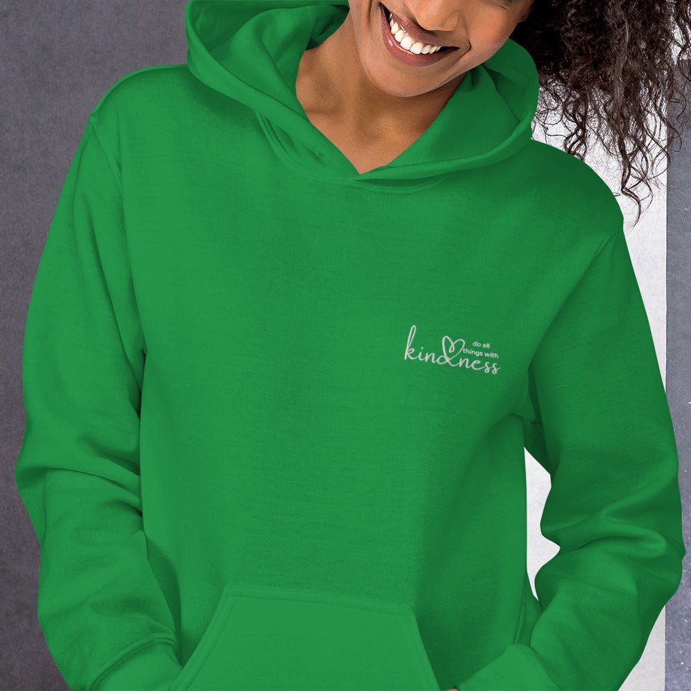 Do All Things with Kindness Embroidered Adult Unisex Hoodie - The Kindness Cause