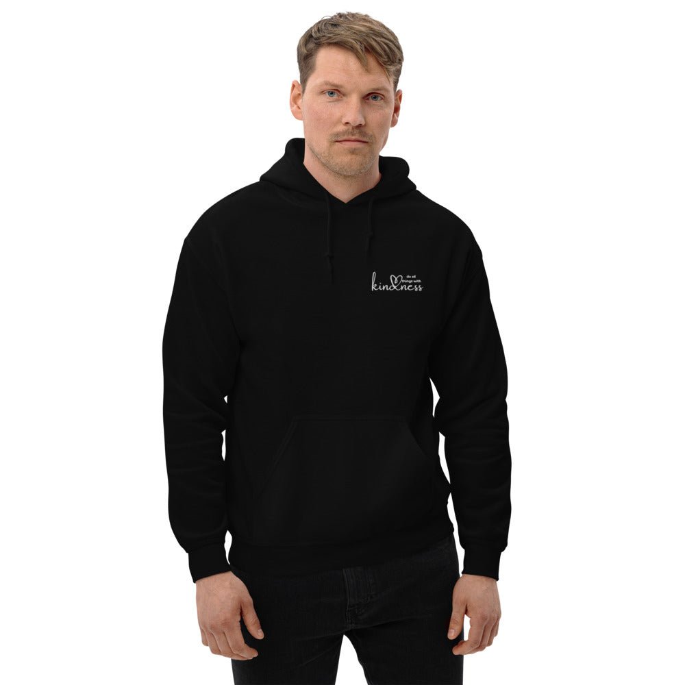 Do All Things with Kindness Embroidered Adult Unisex Hoodie - The Kindness Cause