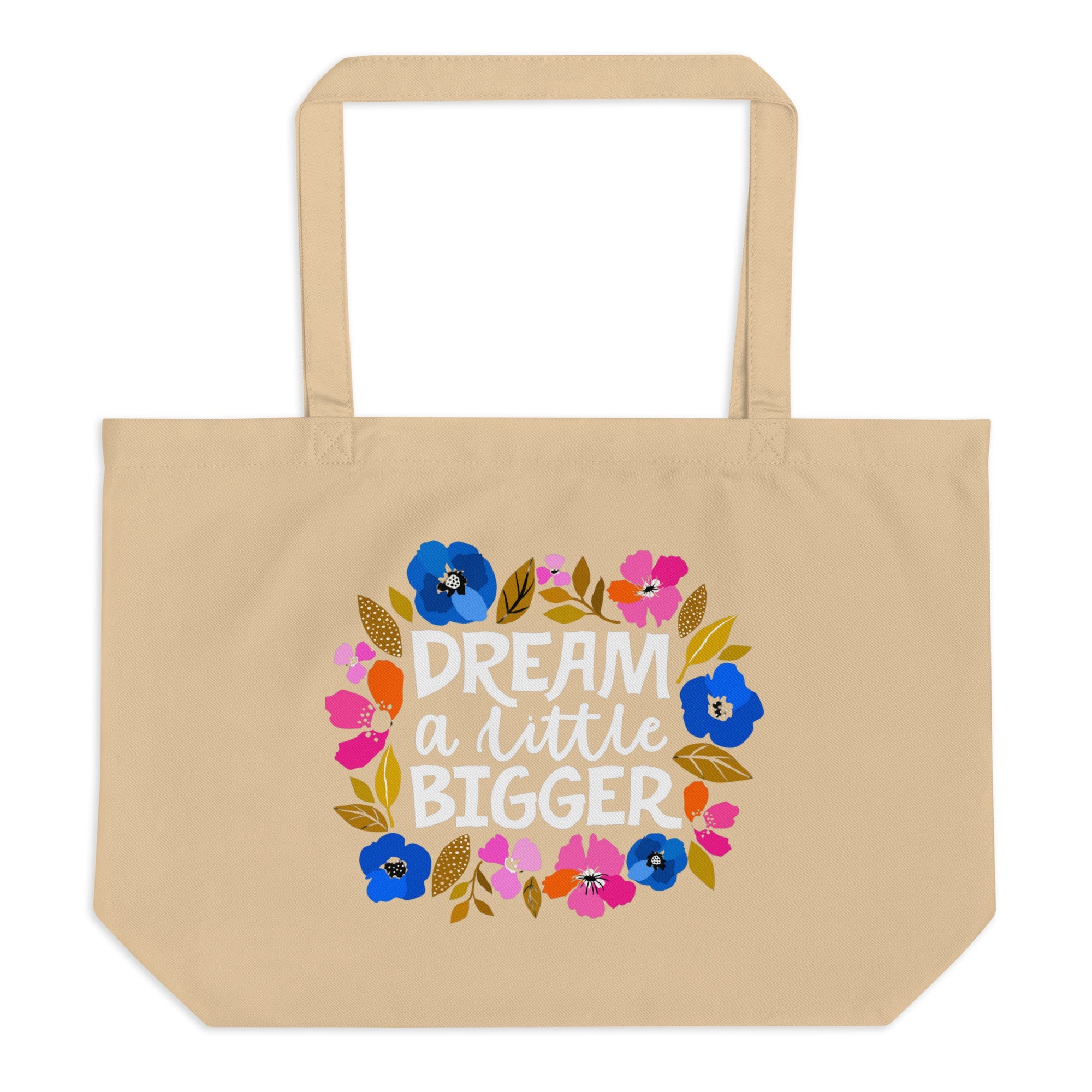 Dream a Little Bigger Large Organic Cotton Tote Bag - The Kindness Cause