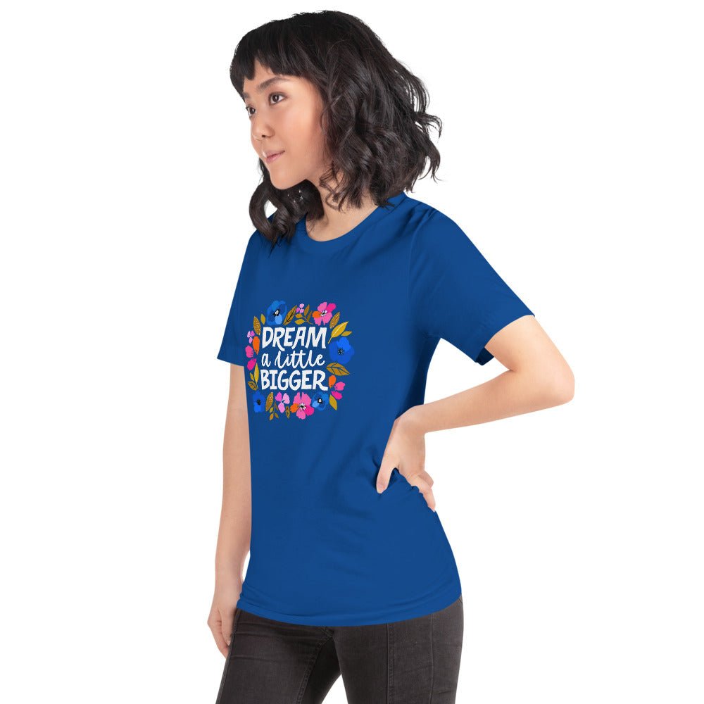 Dream a Little Bigger Short-Sleeve T-Shirt - The Kindness Cause