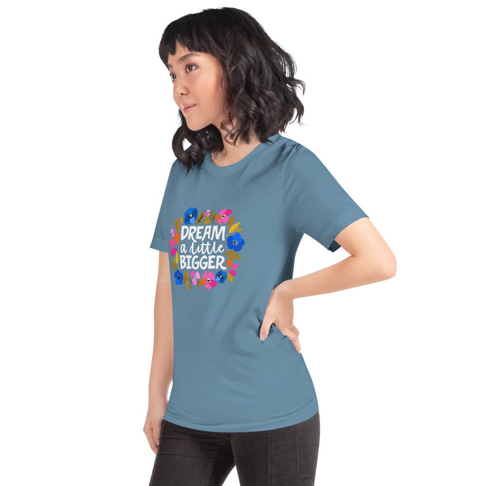 Dream a Little Bigger Short-Sleeve T-Shirt - The Kindness Cause