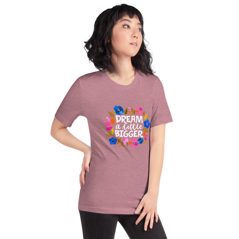 Dream a Little Bigger Short-Sleeve T-Shirt - The Kindness Cause