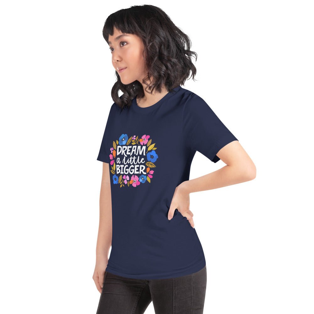 Dream a Little Bigger Short-Sleeve T-Shirt - The Kindness Cause