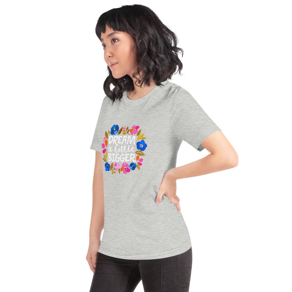 Dream a Little Bigger Short-Sleeve T-Shirt - The Kindness Cause