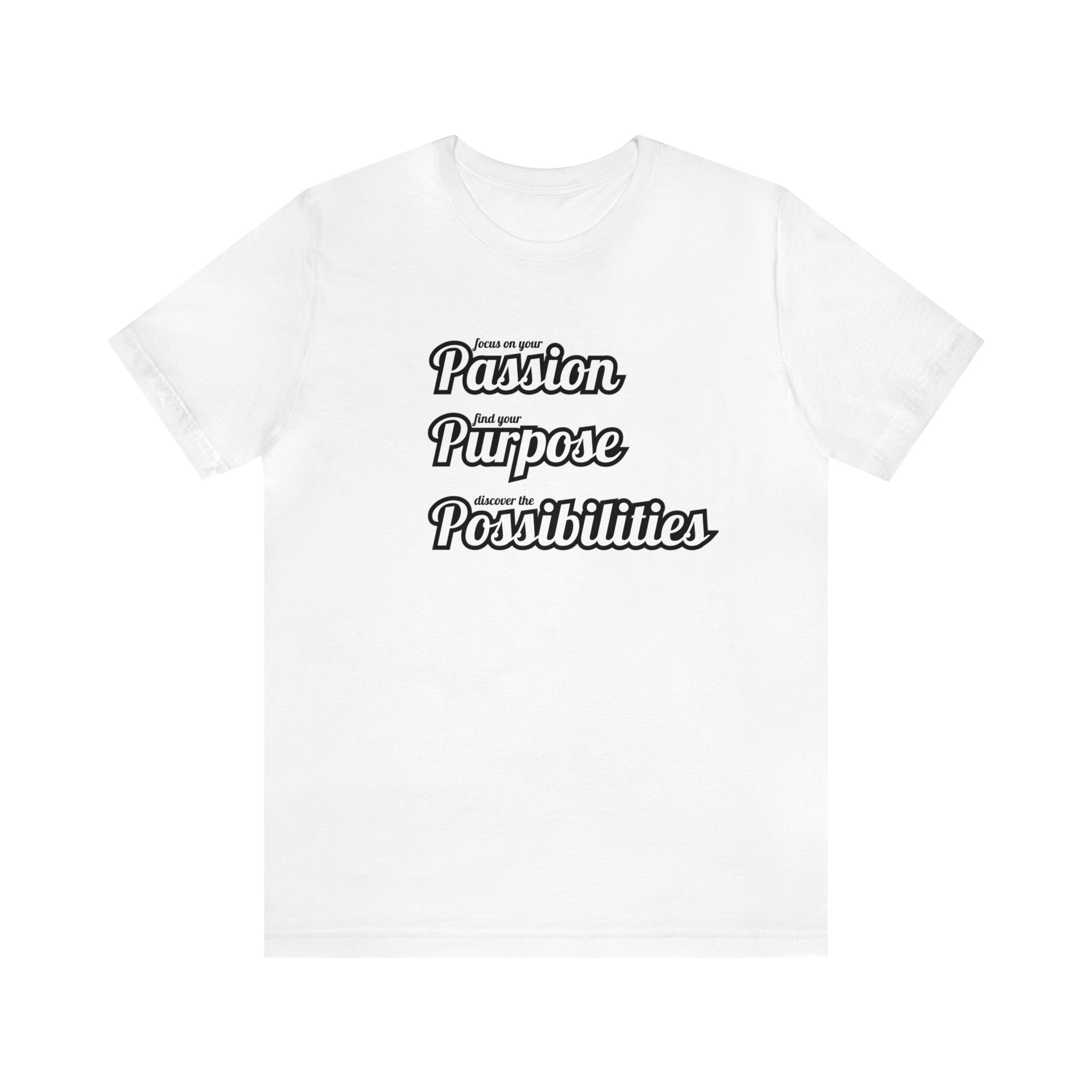Focus on Passion, Find Purpose, Discover Possibilities Unisex Tee - The Kindness Cause