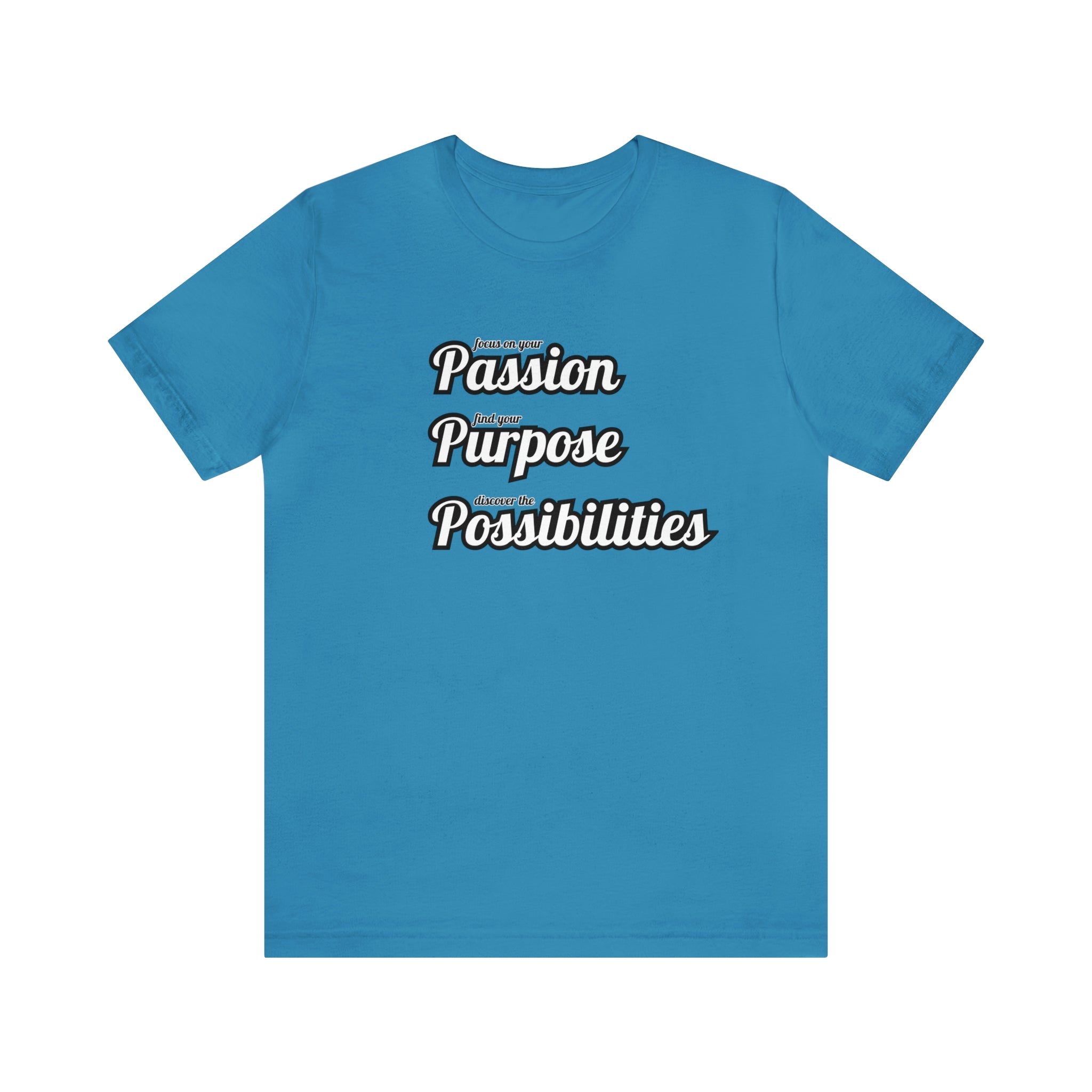 Focus on Passion, Find Purpose, Discover Possibilities Unisex Tee - The Kindness Cause