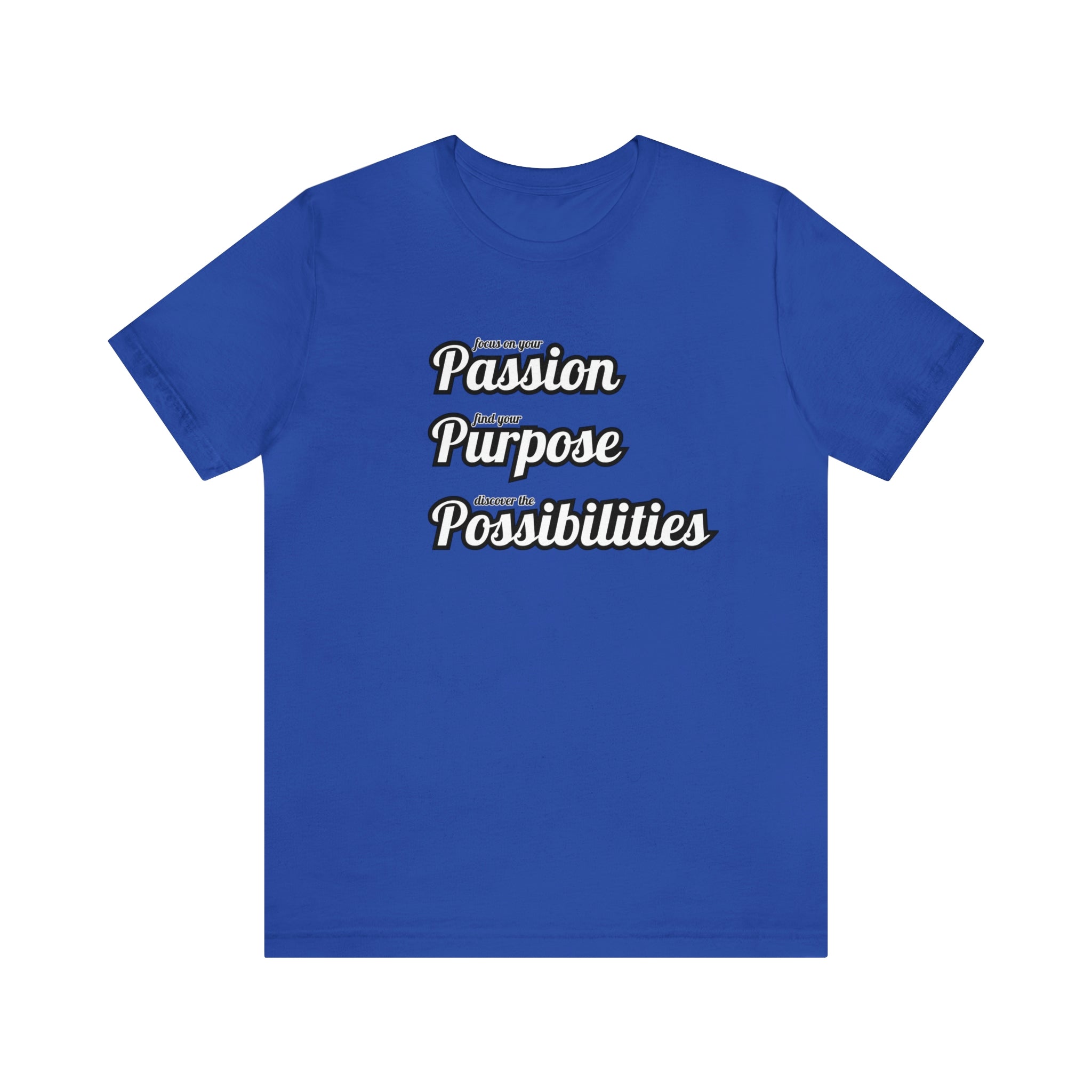 Focus on Passion, Find Purpose, Discover Possibilities Unisex Tee - The Kindness Cause