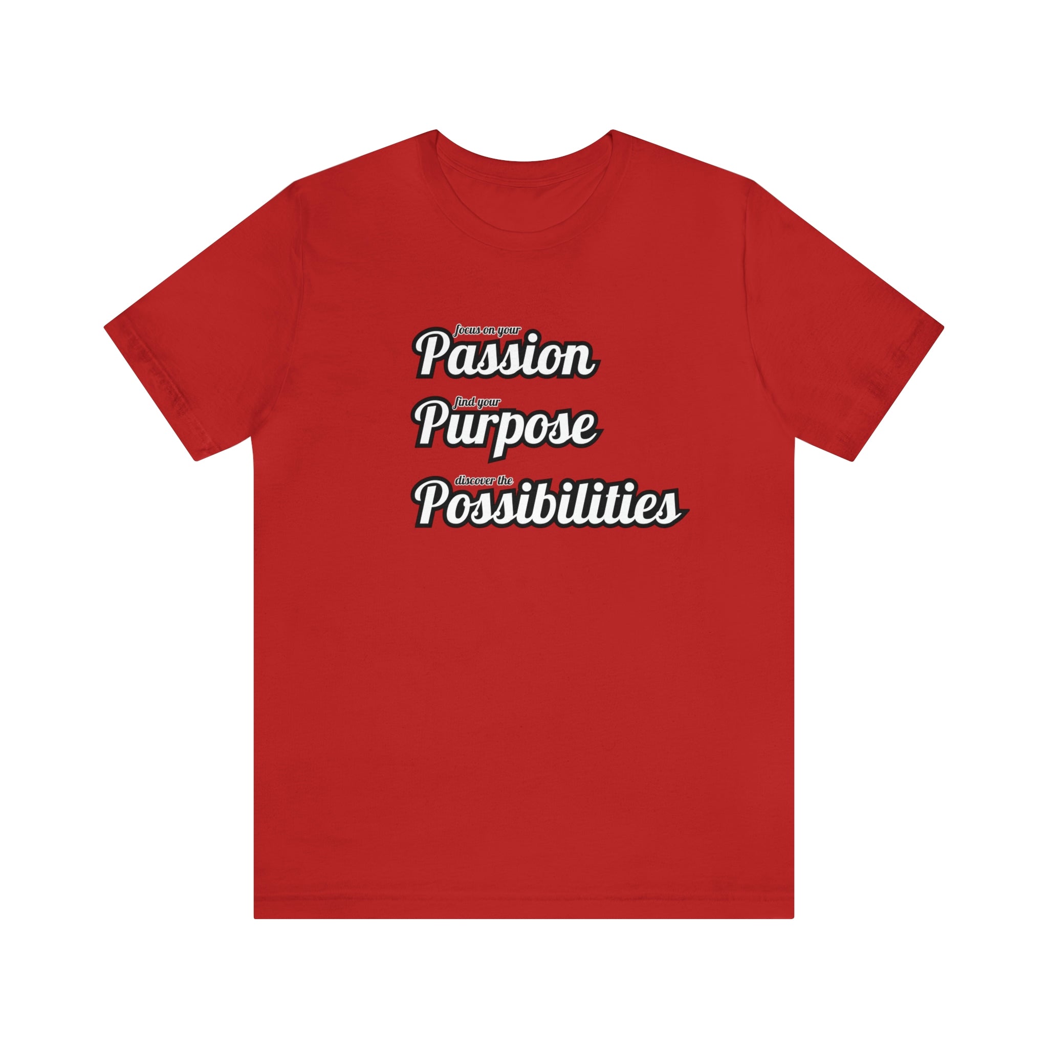 Focus on Passion, Find Purpose, Discover Possibilities Unisex Tee - The Kindness Cause