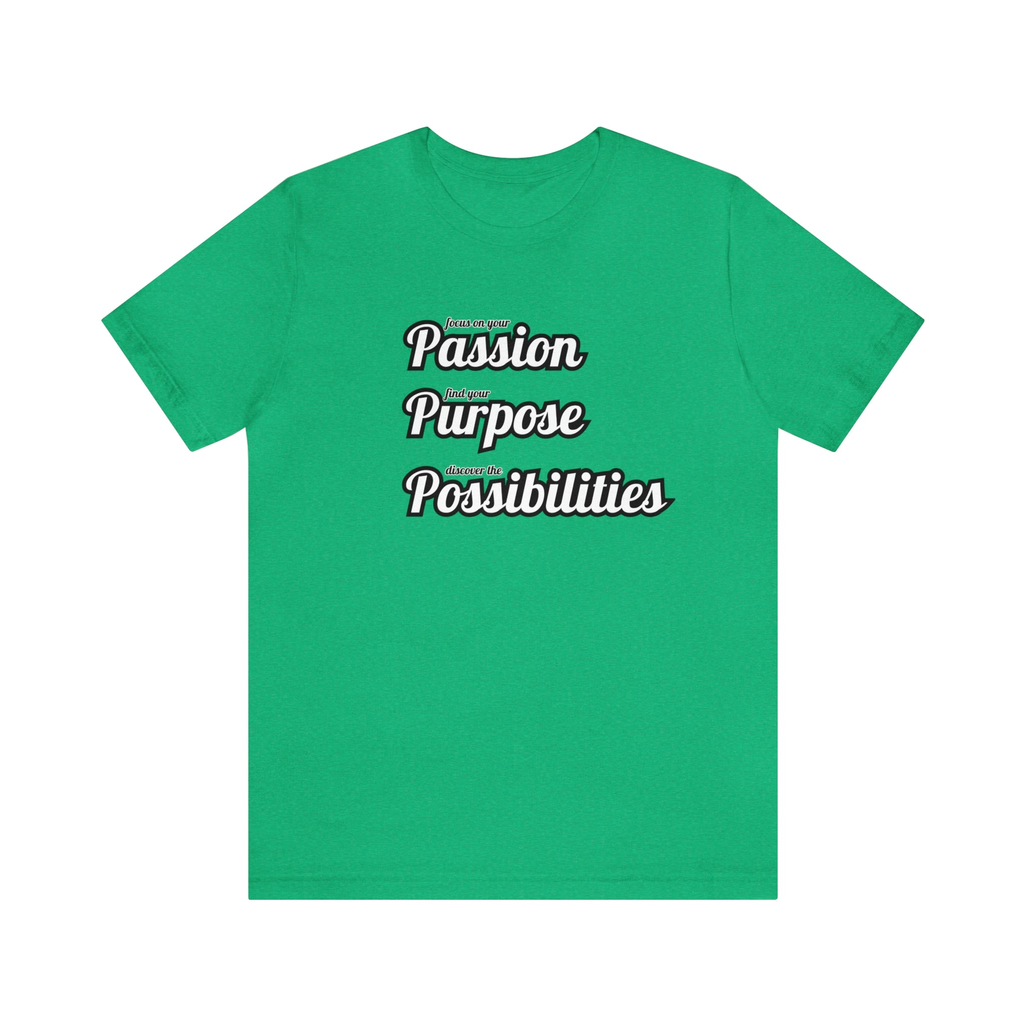 Focus on Passion, Find Purpose, Discover Possibilities Unisex Tee - The Kindness Cause