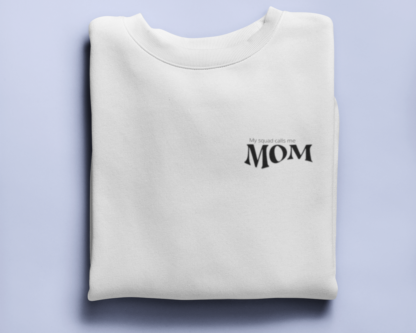 My Squad Calls Me Mom Unisex Fit Fleece Sweatshirt - The Kindness Cause