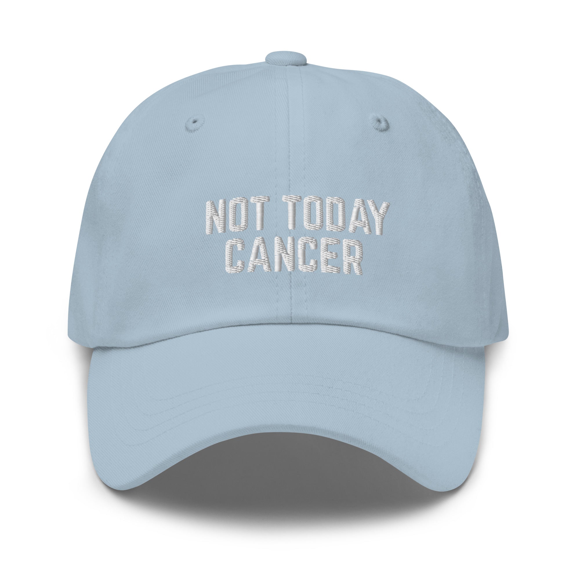 Not Today Cancer Embroidered Dad Hat - The Kindness Cause
