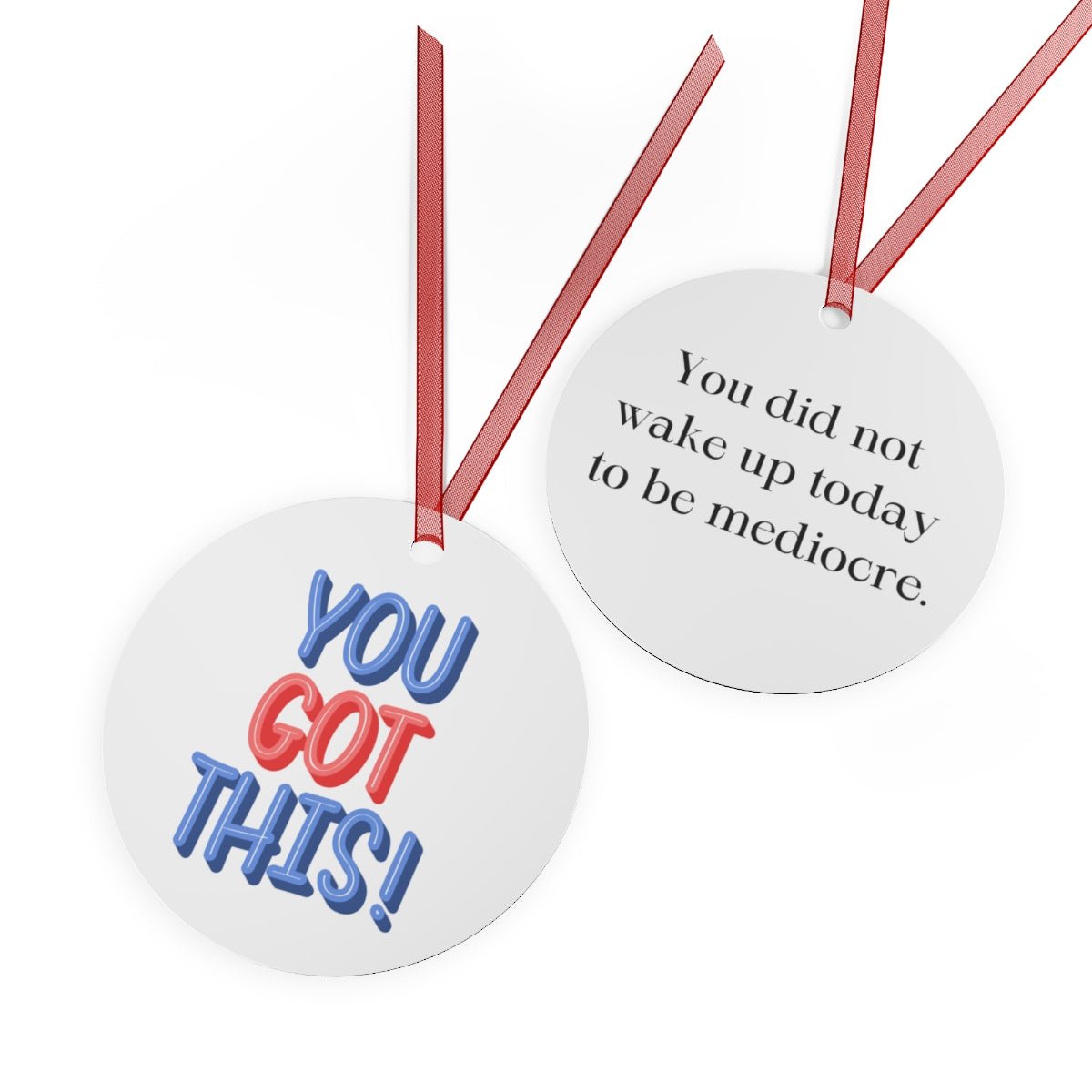 You Got This Metal Keepsake & Ornament - The Kindness Cause