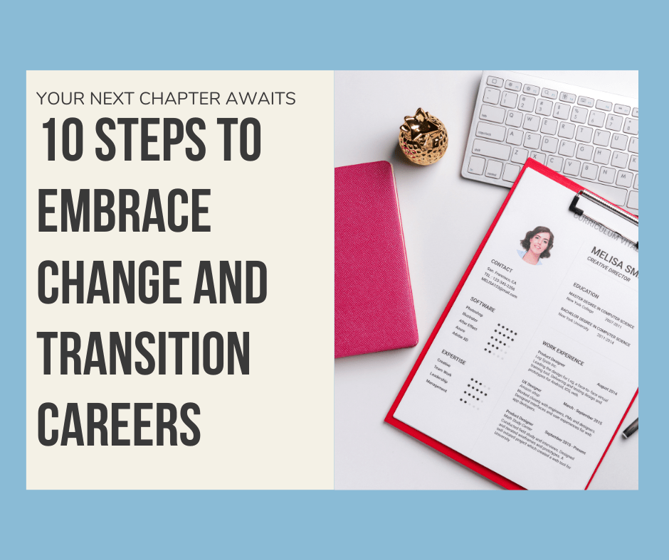 10 Steps to Embrace Change & Transition Careers - The Kindness Cause