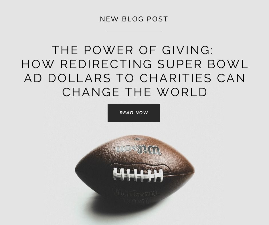The Power of Giving: How Redirecting Super Bowl Ad Dollars to Charities Can Change the World - The Kindness Cause