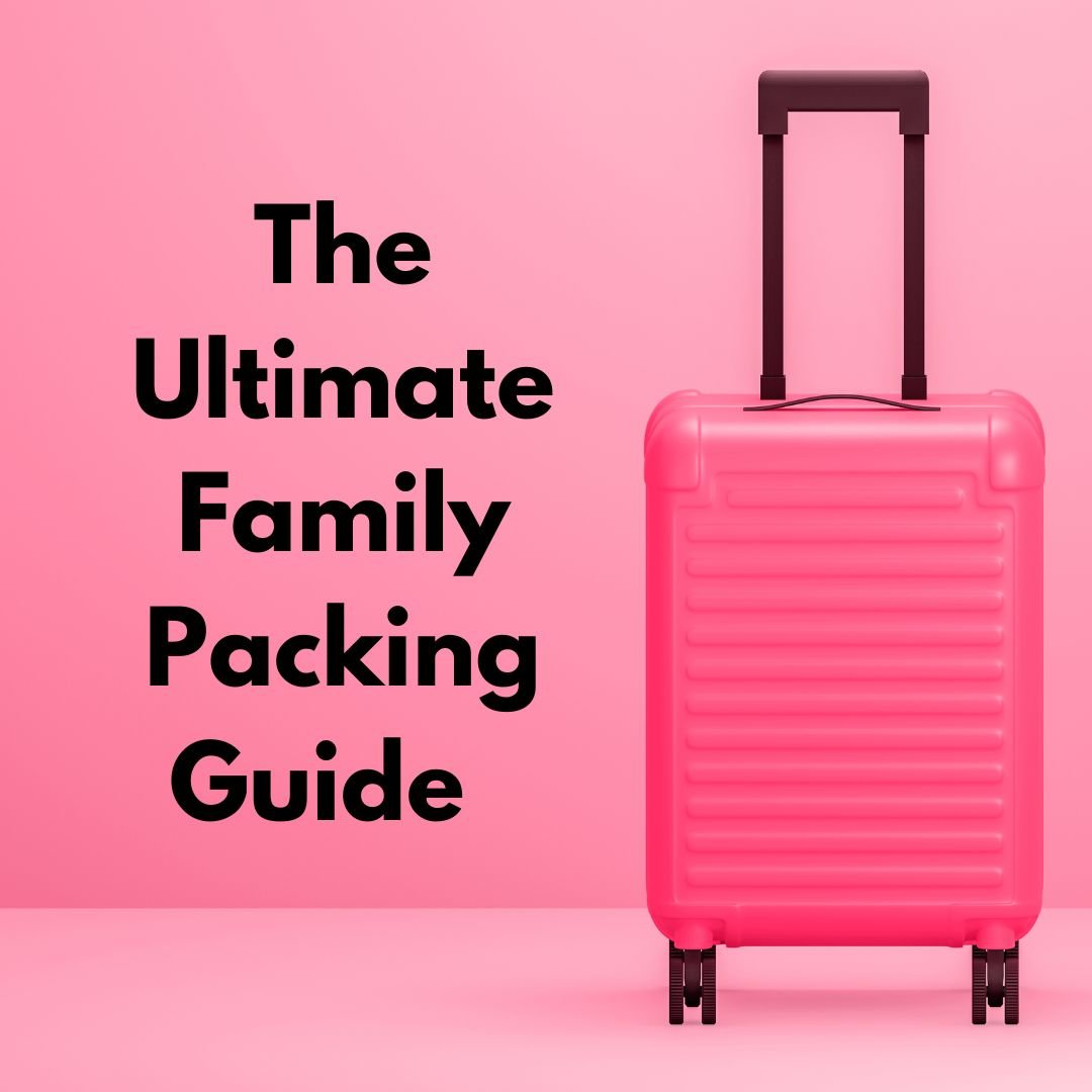 The Ultimate Family Packing Guide - The Kindness Cause