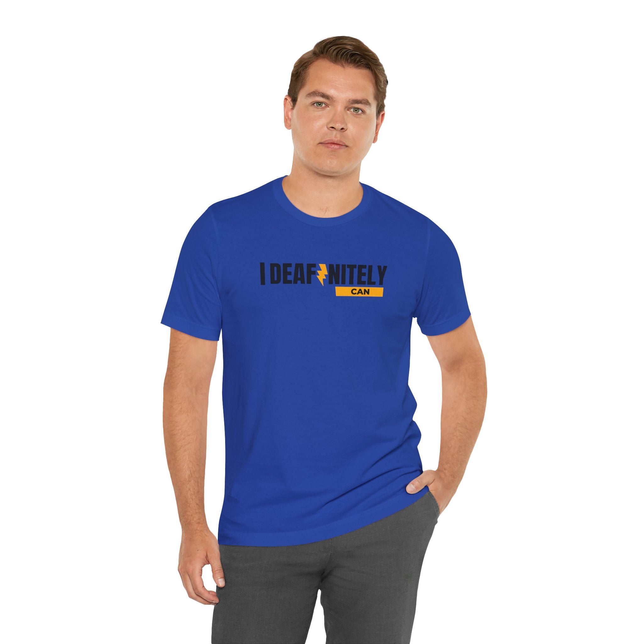 I Deafinitely Can Unisex Jersey Short Sleeve Tee
