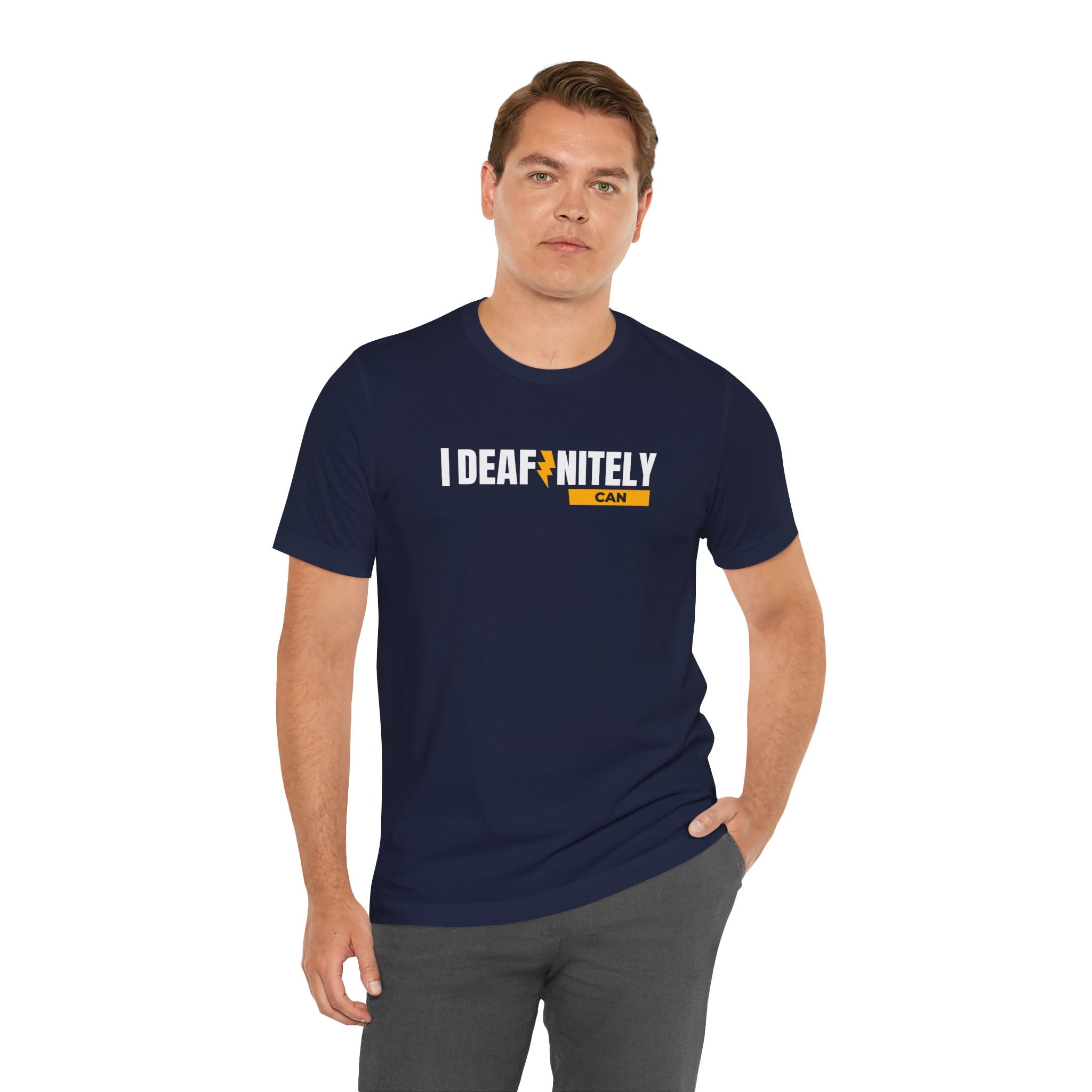 I Deafinitely Can Unisex Jersey Short Sleeve Tee