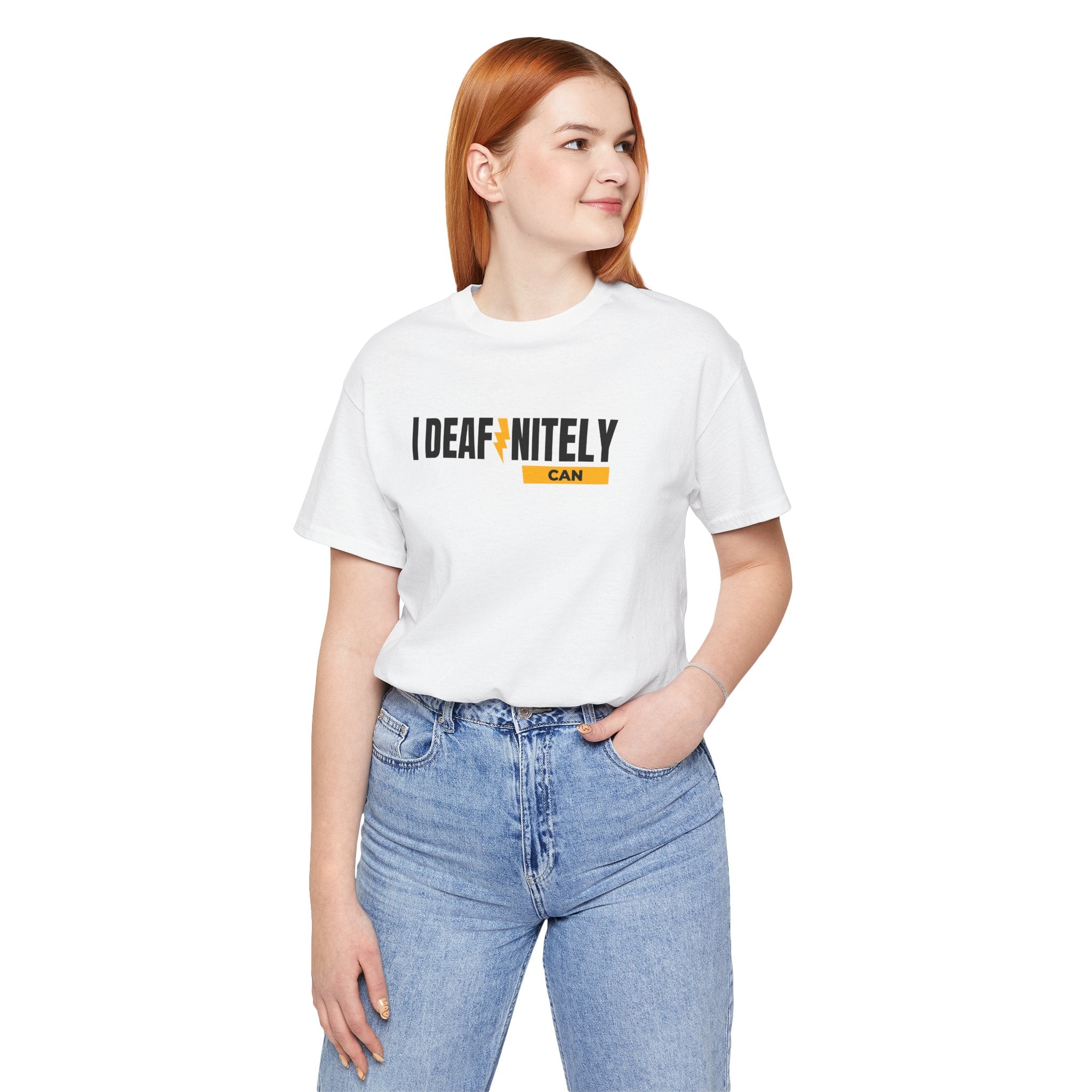 I Deafinitely Can Unisex Jersey Short Sleeve Tee
