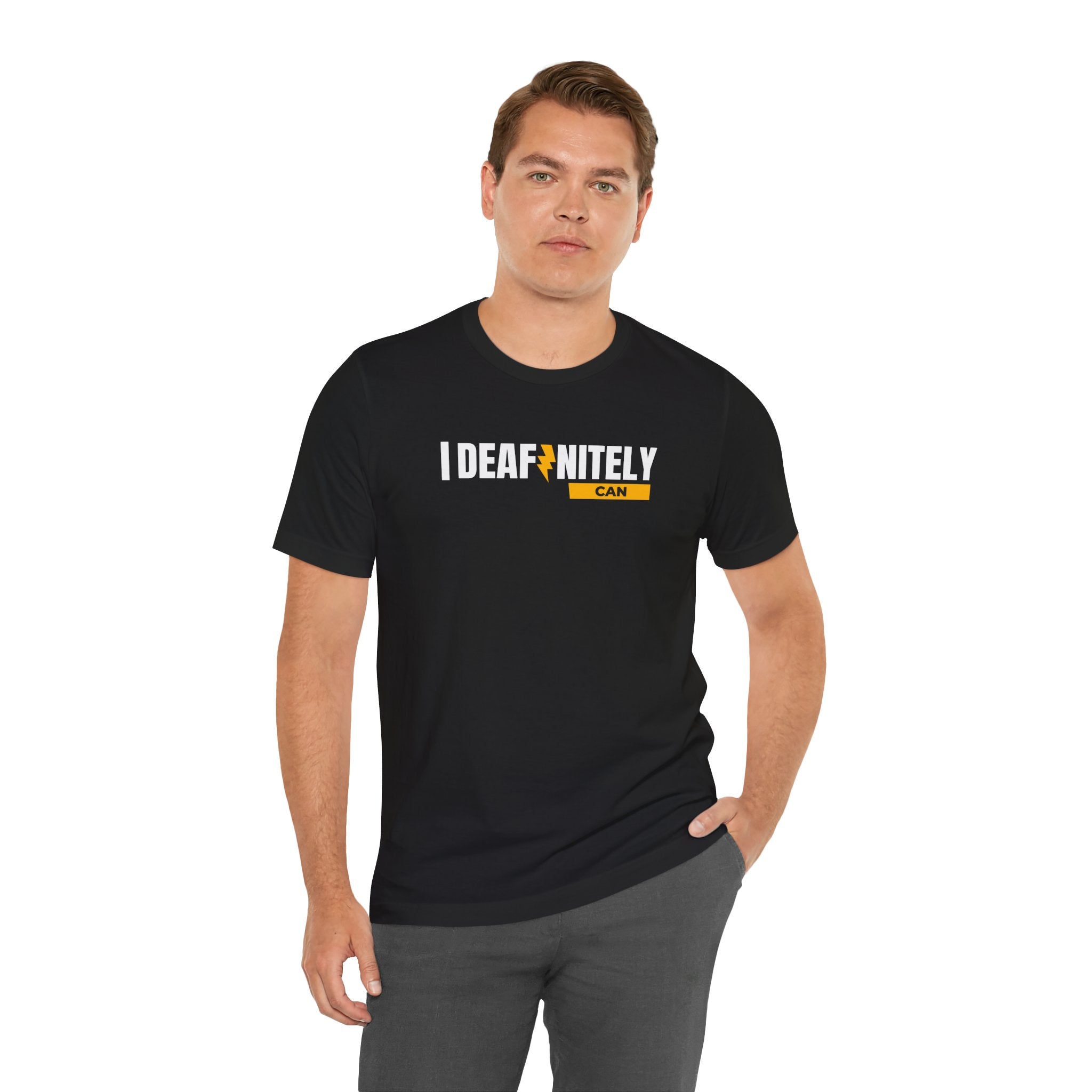 I Deafinitely Can Unisex Jersey Short Sleeve Tee