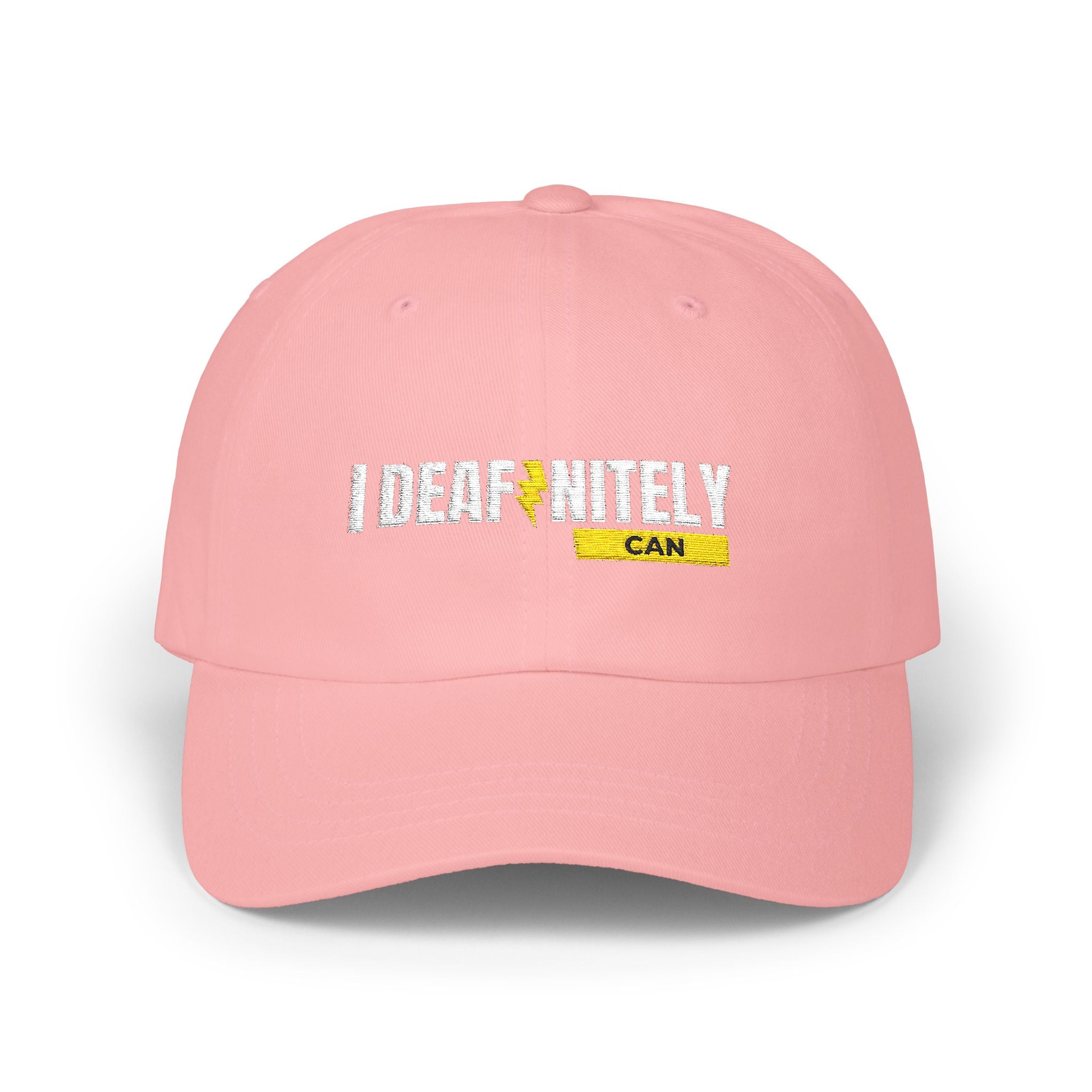 I Deafinitely Can Embroidered Classic Dad Cap