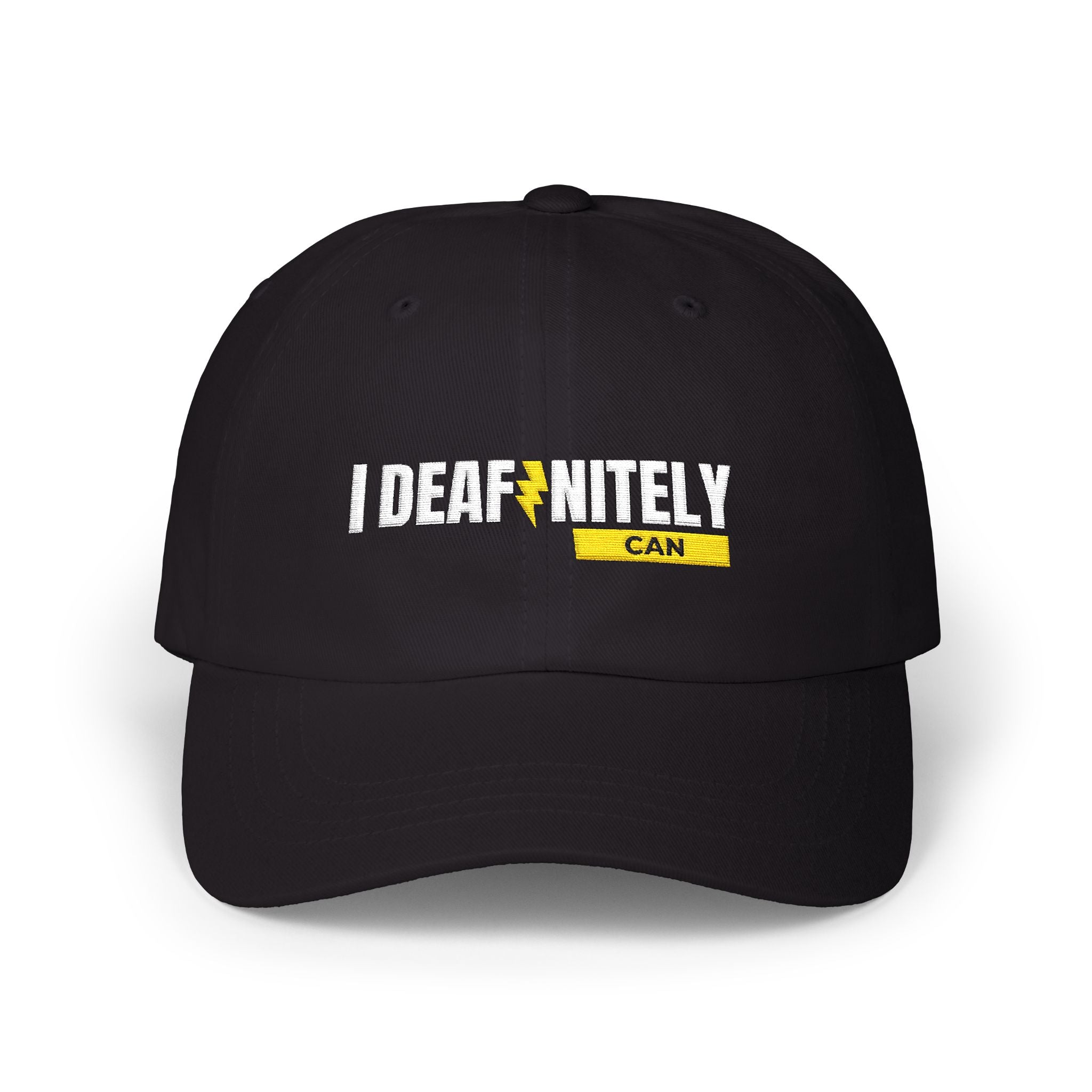 I Deafinitely Can Embroidered Classic Dad Cap
