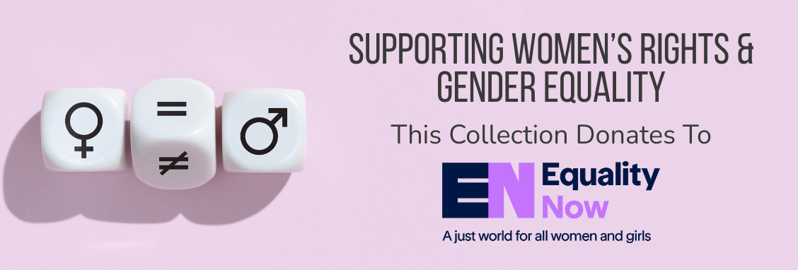 supporting women's rights & gender equality this collection donates to Equality now A just world for all women and girls