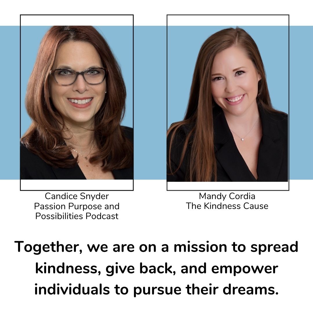 Together, we are on a mission to spread kindness, give back, and empower individuals to pursue their dreams. The Kindness Cause Collaboration with the Passion Purpose & Possibilities Podcast.