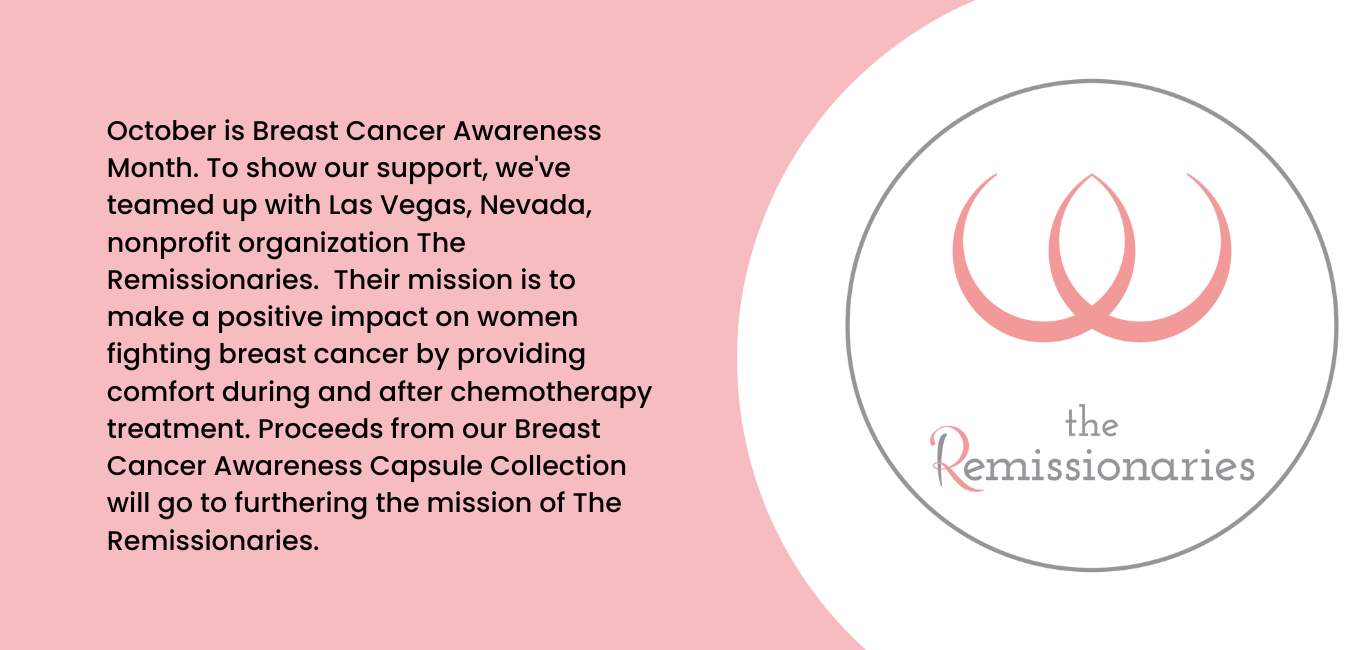 Purchases from our breast cancer awareness collection will donate to nonprofit organization, The Remissionaries and supporting women battling breast cancer