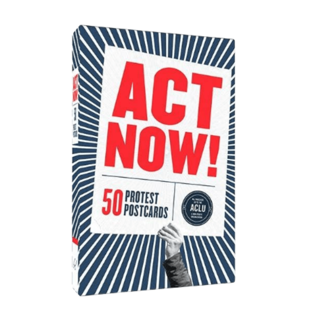 Act Now! 50 Protest Postcards - The Kindness Cause