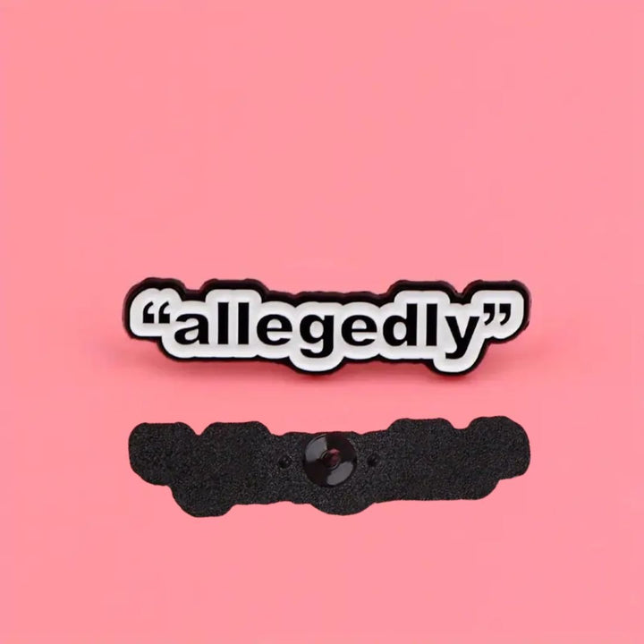 Allegedly Enamel Lapel Pin - The Kindness Cause