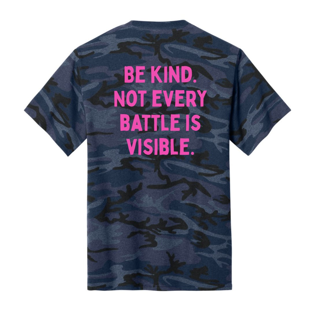 Be Kind. Not Every Battle Is Visible. Cotton Camo Tee - The Kindness Cause