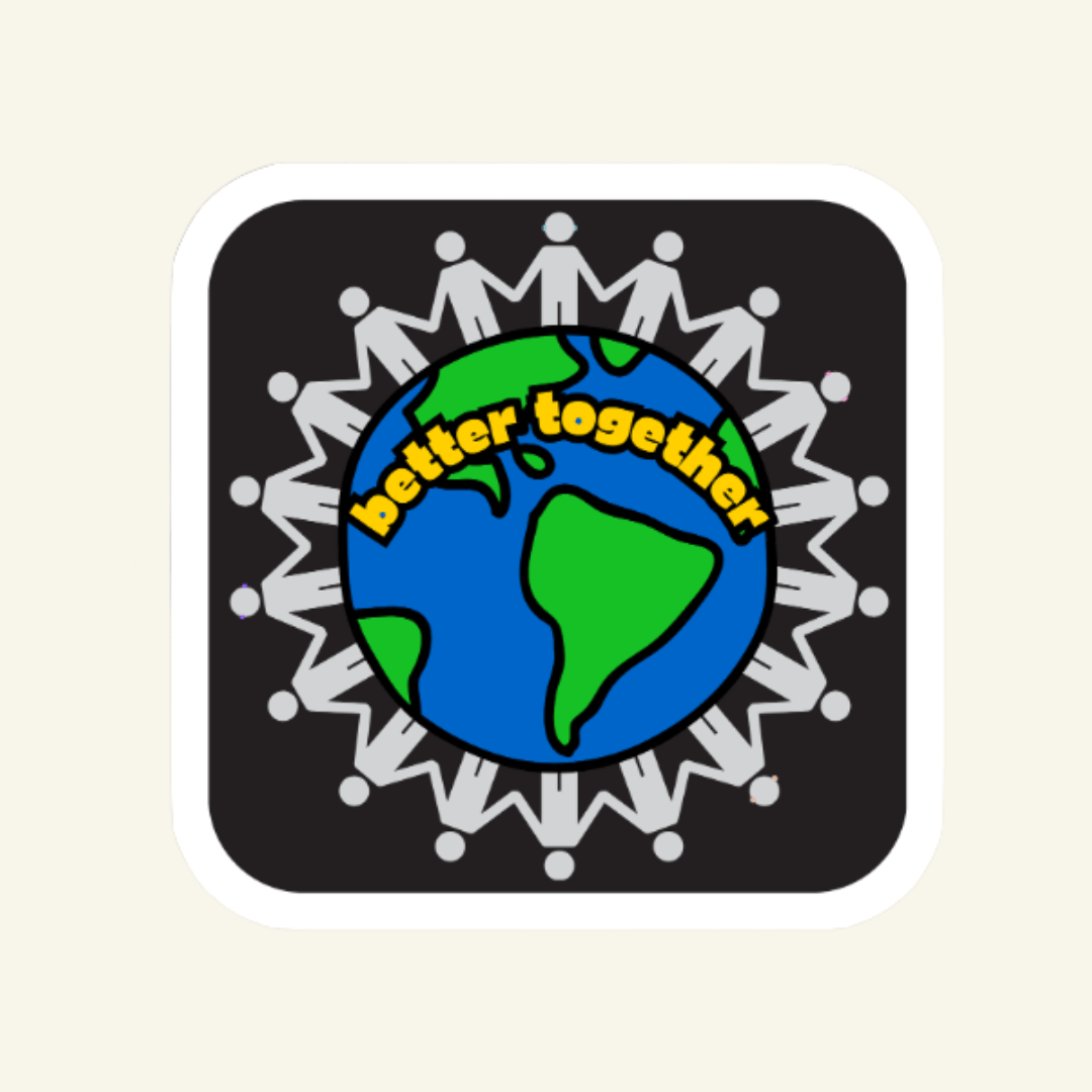 Better Together Vinyl Sticker - The Kindness Cause
