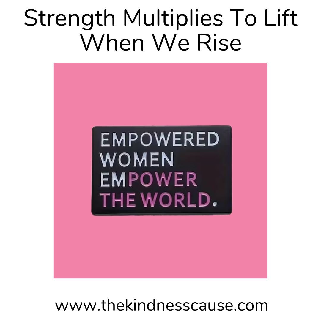 Empowered Women Empower The World Lapel Pin | The Kindness Cause
