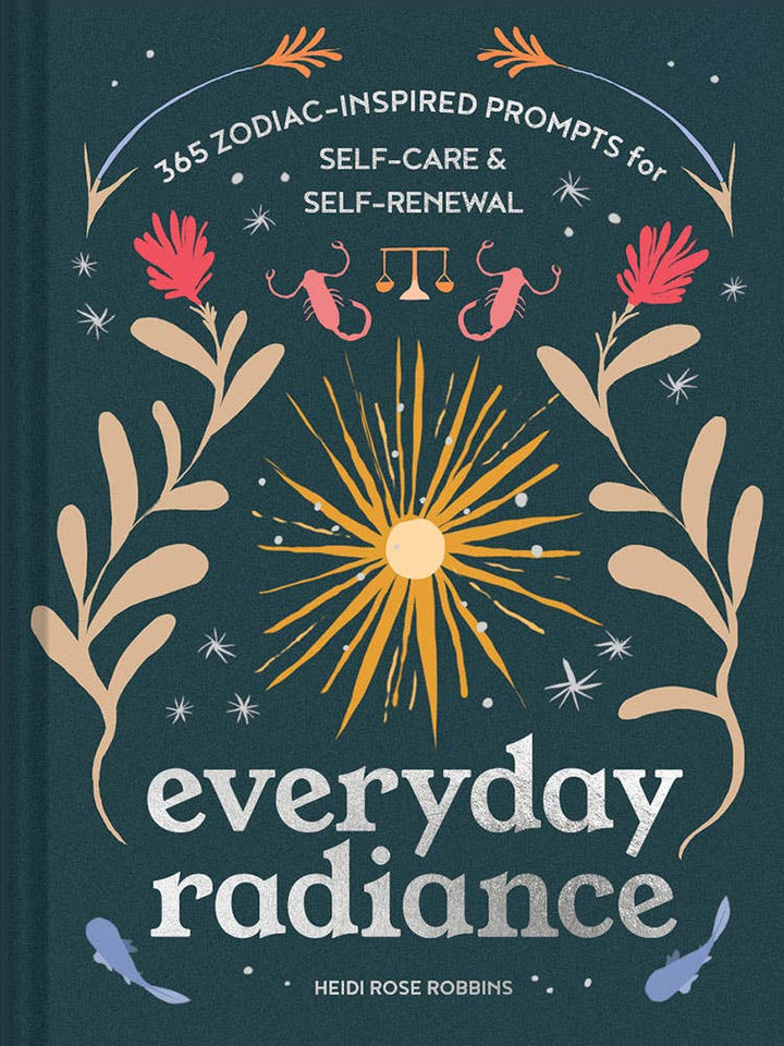 Everyday Radiance: 365 Zodiac - Inspired Prompts for Self - Care and Self - Renewal - The Kindness Cause