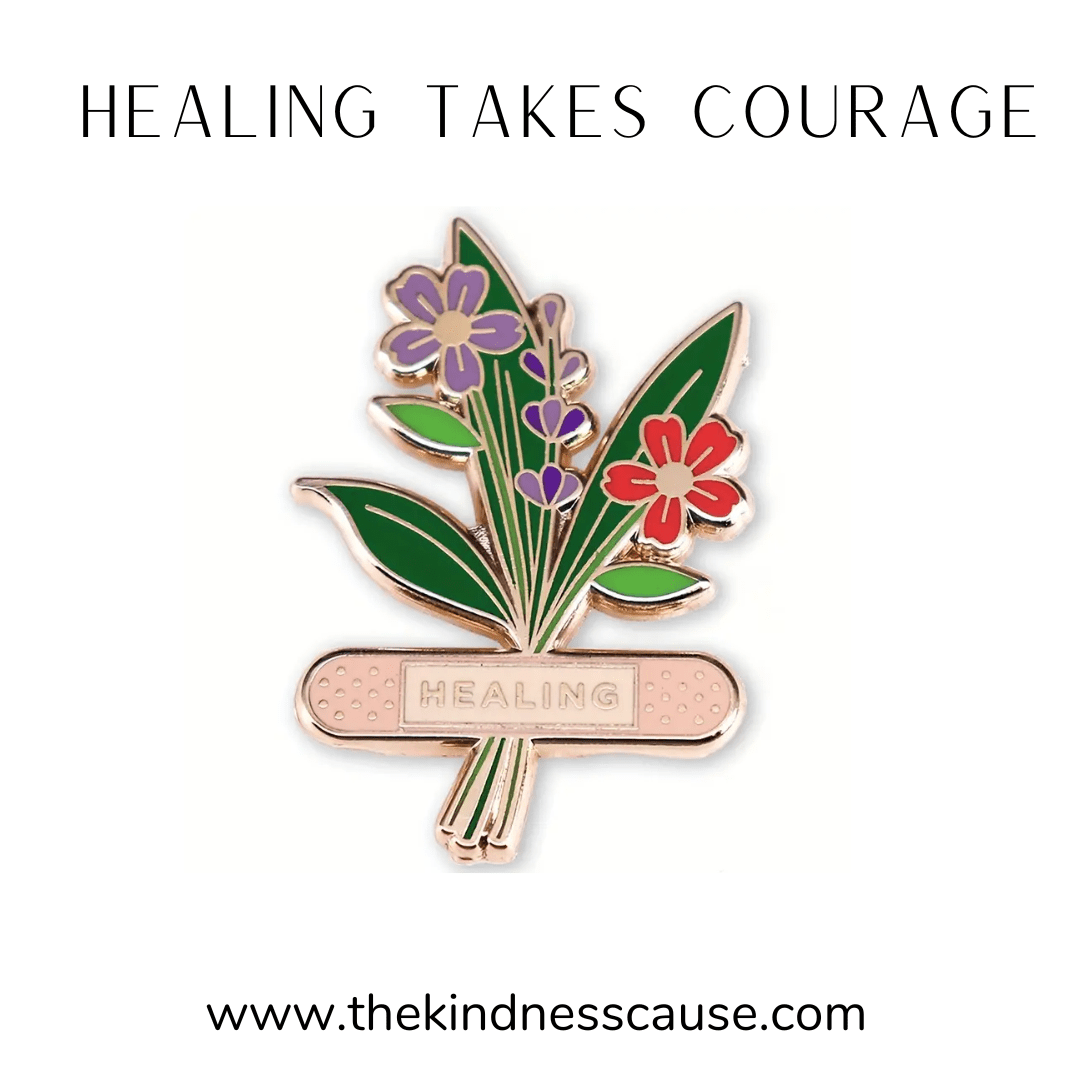 Healing Takes Courage Floral Enamel Lapel Pin - The Kindness Cause