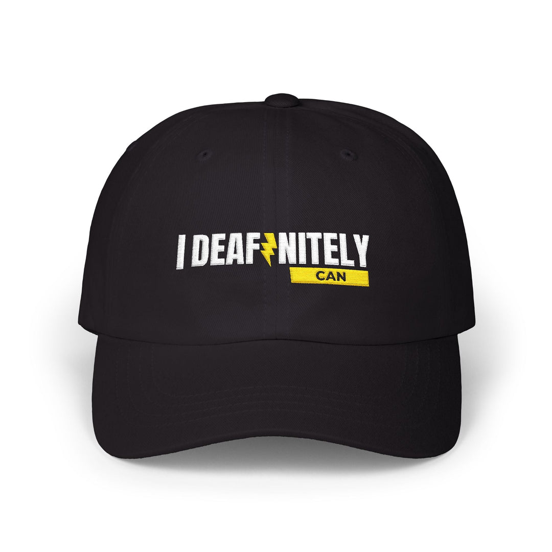 I Deafinitely Can Embroidered Classic Dad Cap - The Kindness Cause
